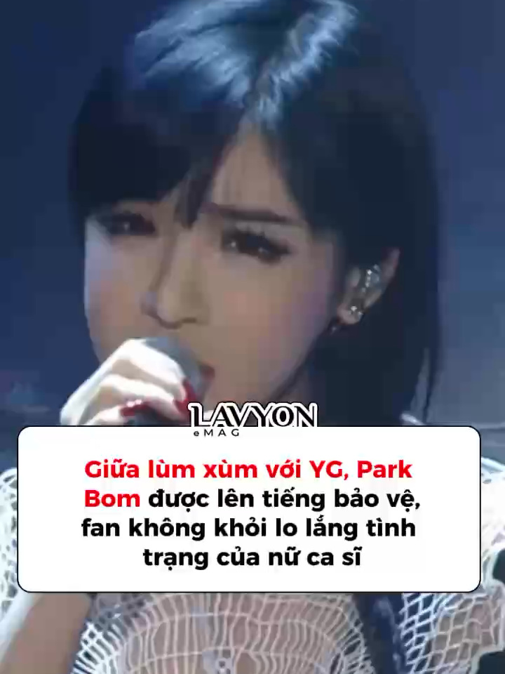 Giữa lùm xùm với YG, Park Bom được lên tiếng bảo vệ, fan không khỏi lo lắng tình trạng của nữ ca sĩ #parkbom #yg #yanghyunsuk #tiktokgiaitri #lavyon