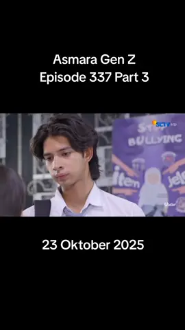 FULL HARI INI ASMARA GEN Z EPISODE 337 PART 3#sinetronsctv #asmaragenzsctv #agzepisode337 #asmaragenz #fyp 