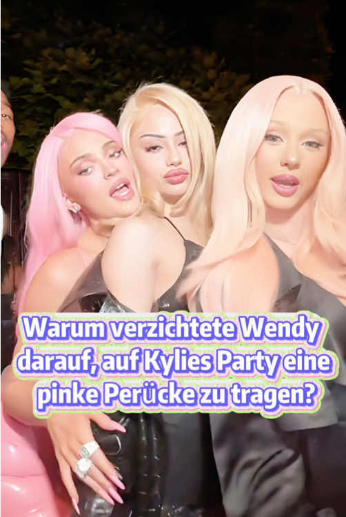 Warum verzichtete Wendy darauf, auf Kylies Party eine pinke Perücke zu tragen? #usa #us #fyp #foryou #celebrity #celebrities #kyliejenner #wendyortiz