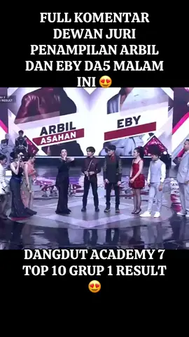 FULL KOMENTAR DEWAN JURI PENAMPILAN ARBIL DAN EBY DA5 MALAM INI 😍🔥 #da7 #dangdutacademy7 #top10grup1result #Indosiar #arbilda7 