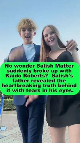 No wonder Salish Matter suddenly broke up with Kaido Roberts?Salish's father revealed the heartbreaking truth behind it with tears in his eyes.#fyp #salishmatter #kaidoleeroberts #usa #celebrity #foryou #viral 