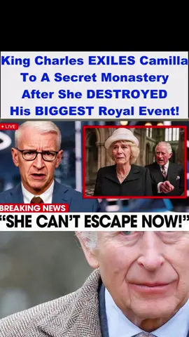 King Charles EXILES Camilla To A Secret Monastery After She DESTROYED His BIGGEST Royal Event!