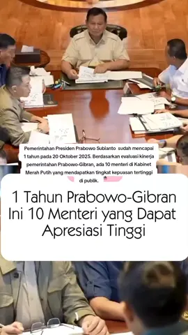Pemerintahan Presiden Prabowo Subianto  sudah mencapai 1 tahun pada 20 Oktober 2025. Berdasarkan evaluasi kinerja pemerintahan Prabowo-Gibran, ada 10 menteri di Kabinet Merah Putih yang mendapatkan tingkat kepuasan tertinggi di publik. Tertinggi adalah Menteri Agama Nasaruddin Umar 65,7 %, disusul oleh Menpora Erick Thohir (63,5%), Menteri Keuangan Purbaya Yudhi Sadewa (61,2%), Menko IPK Agus Harimurti Yudhoyono (61%), Panglima TNI Agus Subiyanto (60,2%), Menkes Budi Gunadi Sadikin (58,3%), Seskab Teddy Indra Wijaya (58,1%), Menko Pangan Zulkifli Hasan (56,2%), Jaksa Agung ST Burhanuddin (56,2%), dan Menpera Maruarar Sirait (56,2%).  #indonesia #reelsinstagram #genziners #prabowo 