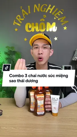 Combo 3 chai nước súc miệng sao thái dương #nuocsucmieng #saothaiduong #xuhuong #chomtrainghiem 