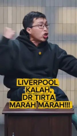 LIVERPOOL KALAH,DR TIRTA MARAH MARAH!!😡🤬#drtirta #bolatirta #fyp 