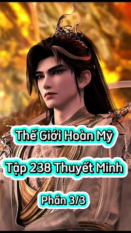 Thế Giới Hoàn Mỹ Tập 238 Thuyết Minh  Phần 3/3 #thegioihoanmytap238   #thegioihoanmy #phimhay_5d #phimhay5dd