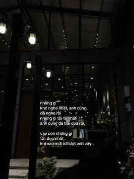 những gì  khó nghe nhất, anh cũng  đã nghe rồi những gì tồi tệ nhất  anh cũng đã trải qua rồi, vậy còn những gì  tốt đẹp nhất, khi nào mới tới lượt anh vậy..#tamtrang #fyp #xuhuong 