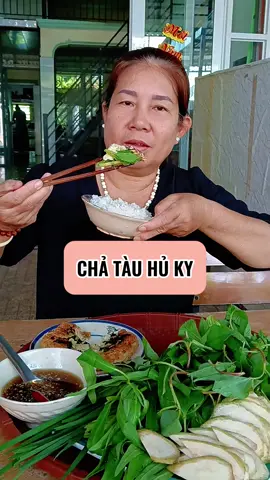 Chả tàu hủ ky. #cobangocdiem70 #anchay #PGHH #nammoadidaphat 