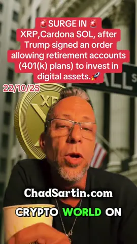 🚨SURGE IN 🚨 23 October 2025 XRP,Cardona SOL, after Trump signed an order allowing retirement accounts (401(k) plans) to invest in digital assets.🚀 #TrumpXRP #XRPNews #XRPArmy #TrumpCrypto #CryptoReserve #RippleNews #XRPHolders #CryptoPolicy #Trump2025 #BlockchainNews #XRPCommunity #CryptoUpdate #XRPMomentum #XRPPrice #DigitalAssets #CryptoRegulation #CryptoMarket #TrumpSpeech #XRPETF #TrumpSupportCrypto