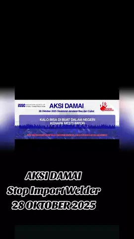 AKSI DAMAI DIREKTORAT JENDRAL BEA DAN CUKAI  Tanggal 28 Oktober 2025 Kenapa mesti import Baja dan Welder kalau di dalam negeri lebih bagus..  #aksidamaiwelder #aksidamaiojol #aksidamai28oktober2025  #aksidamai 