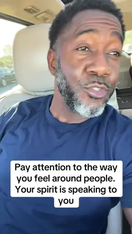 Pay attention to the way you feel around people