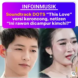 Lagunya berasa jadi sopan banget di telinga ya guys☺️ . . Follow @infoinmusik untuk lihat konten musik seperti ini tiap hari 😊 . . 📽 : YT / New Normal Keroncong 🎵 : @davichi.official - This Love . . . #dots #songjoongki #songhyekyo #rizfelous #infoinmusik    