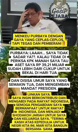 #Menkeu Purbaya Deangan Gaya yang Ceplas Ceplos ,Tapi Tegas dan Pemberani#Menkeu#Purbaya