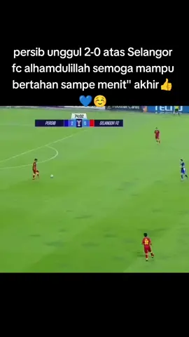 ‎Persib bandung unggul 2-0 atas selangor fc💙👍☺ ‎.  ‎.  ‎.  ‎.  ‎#persija #persijajakarta #football ‎#creatorsearchinsigts #jakmaniacariu ‎