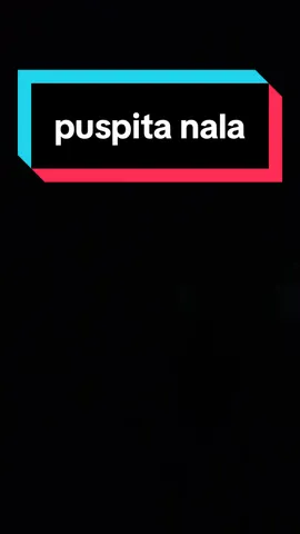 puspita nala🙌🏻 #puspitanala @Akbar Handoko 