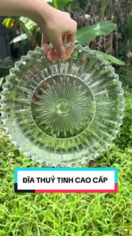 Đĩa thủy tinh cao cấp #diathuytinh #dia #lyuongbia #viral #xuhuongtiktok  