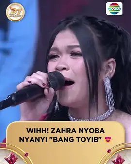 Asikkk! Bang Toyib versi Zahra yang ga kalah enak juga loh, menyalaa Zahra🔥🤩 . . #IndosiarBawaDangdutBerkelasBerkualitas #DAcademy7Indosiar #DAcademyIndosiar