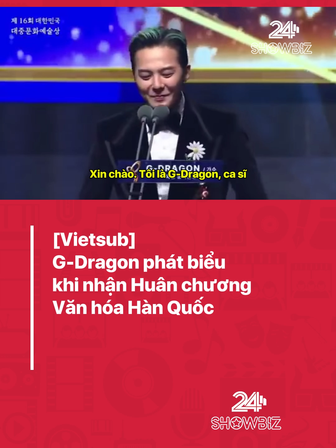 [Vietsub] G-Dragon phát biểu khi nhận Huân chương Văn hoá Hàn Quốc #24hShowbiz #LearnOnTikTok #tiktokgiaitri #GDragon