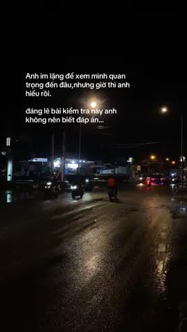 Anh im lặng để xem mình quan trọng đến đâu  nhưng giờ thì anh hiểu rồi đáng lẽ bài kiểm tra này anh không nên biết đáp án #fyp #TikTokAwardsVN 