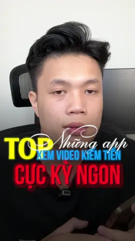 Top những app xem video kiếm thêm thu nhập #xuhuong 
