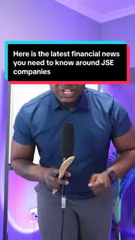 Here is the latest financial news you need to know around JSE companies 