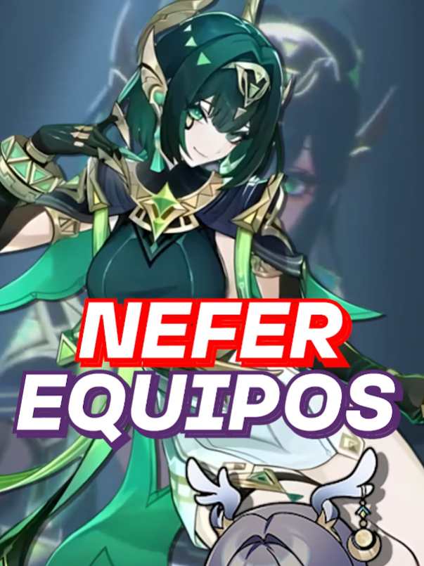 ✅ ¡JUGA CON LO MEJOR! 💚 ¡Los MEJORES EQUIPOS para tu NEFER! 💪 #genshin #nefer #build #personajes #nodkrai #top #team #gamesandchill #genshinfyp