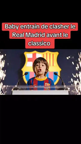 Baby entrain de clasher le Real Madrid avant le classico Baby clashing with Real Madrid before the classico   #baby #fyp #viralvideos #viral #realmadridfc 