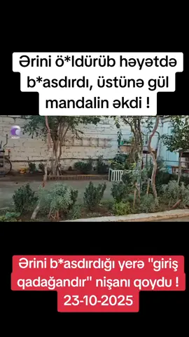 Ərini ö*ldürüb həyətdə b*asdırdı, üstünə gül mandalin əkdi ! #xeber #azerbaijan #bəyənin❤️👈zəhmətolmasa #gündəm #xeberler_az__ 