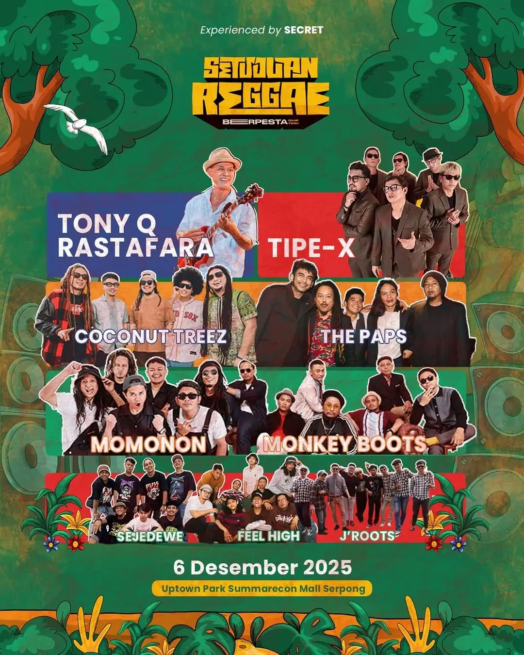 🔥 AKHIRNYA YANG DITUNGGU DATANG JUGA! 🔥�Irama Jamaica dan kebersamaan bakal mengguncang Tangerang!�Inilah FINAL LINE UP yang siap bikin lo goyang, nyanyi, dan ngerasain vibes reggae-ska paling panas di akhir tahun ini! 💥 SETUJUAN REGGAE BERPESTA 2025 💥�📅 Sabtu, 6 Desember 2025�📍 Uptown Park Tangerang LINE UP: �@tonyqrastafara.official @tipexofficial @stevenandcoconuttreez @momononindonesia @thepapsbdg @monkeybootsid @sejedeweofficial @j_rootssteady @feelhighofficial � 🎺Satu panggung, satu irama, satu cinta.🎸�Bersiaplah untuk gelombang energi positif yang akan menyatukan semua pecinta reggae-ska di satu tempat #SetujuanReggaeBerpestaChapter1 🎟️ Tiket masih tersedia! Cek link di bio & amankan tempat lo sekarang!�🔥 Let the good vibes roll, Sobat Pesta! 🔥 Support Terus Musik Reggae Indonesia Bagi Kalian Yg ingin mendapatkan  Informasi Event Reggae Terpercaya / Mempromosikan Band / Komunitas / Event Kalian Bisa DM kami langsung / WA kami ( 085171181949 ) dengan Mengikuti Group Komunitas WA Kami : https://chat.whatsapp.com/J9Ed3GSaalp5iSzny1fMrq Kami Juga Tersedia Di Berbagai Media Sosial  Funpage FB = Info  Reggae Search Indonesia  Ig = @inforeggaesearchindonesia  Saluran IG : https://www.instagram.com/channel/AbZ-H80l2kBbapSL/?igsh=YTBkNXJ6MWx6YWFw Tiktok = https://www.tiktok.com/@irsi.id?_t=8p45hPDfx1r&_r=1 Telegram = https://t.me/inforeggaesearchindonesia Saluran  WA = https://whatsapp.com/channel/0029Vaaj7FML7UVRqQzWqg1X #inforeggaesearchindonesia #reggae #dub #danchal                    � 
