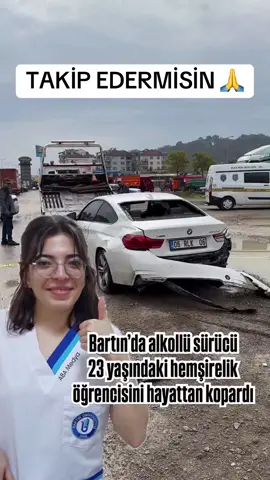 #bartın #edanurtatlıoğlu #edanur #trafikkazası #alkollüsürücü 