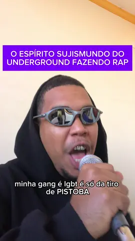 ESPÍRITO SUJISMUNDO DO UNDERGROUND FAZENDO RAP