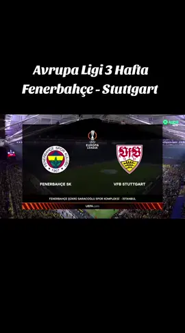 Avrupa Ligi 3 Hafta Fenerbahçe Stuttgart #fenerbahce #stuttgart #uefachampionsleague #futbol #fypシ゚ 