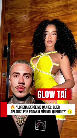 🔥 “Lorena expõe MC Daniel: quer aplauso por pagar o mínimo, querido?” 😏#notícias #fofoca #filho #mcdaniel #lorenamaria 