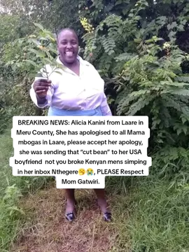 Apology accepted Mama Gatwiri.