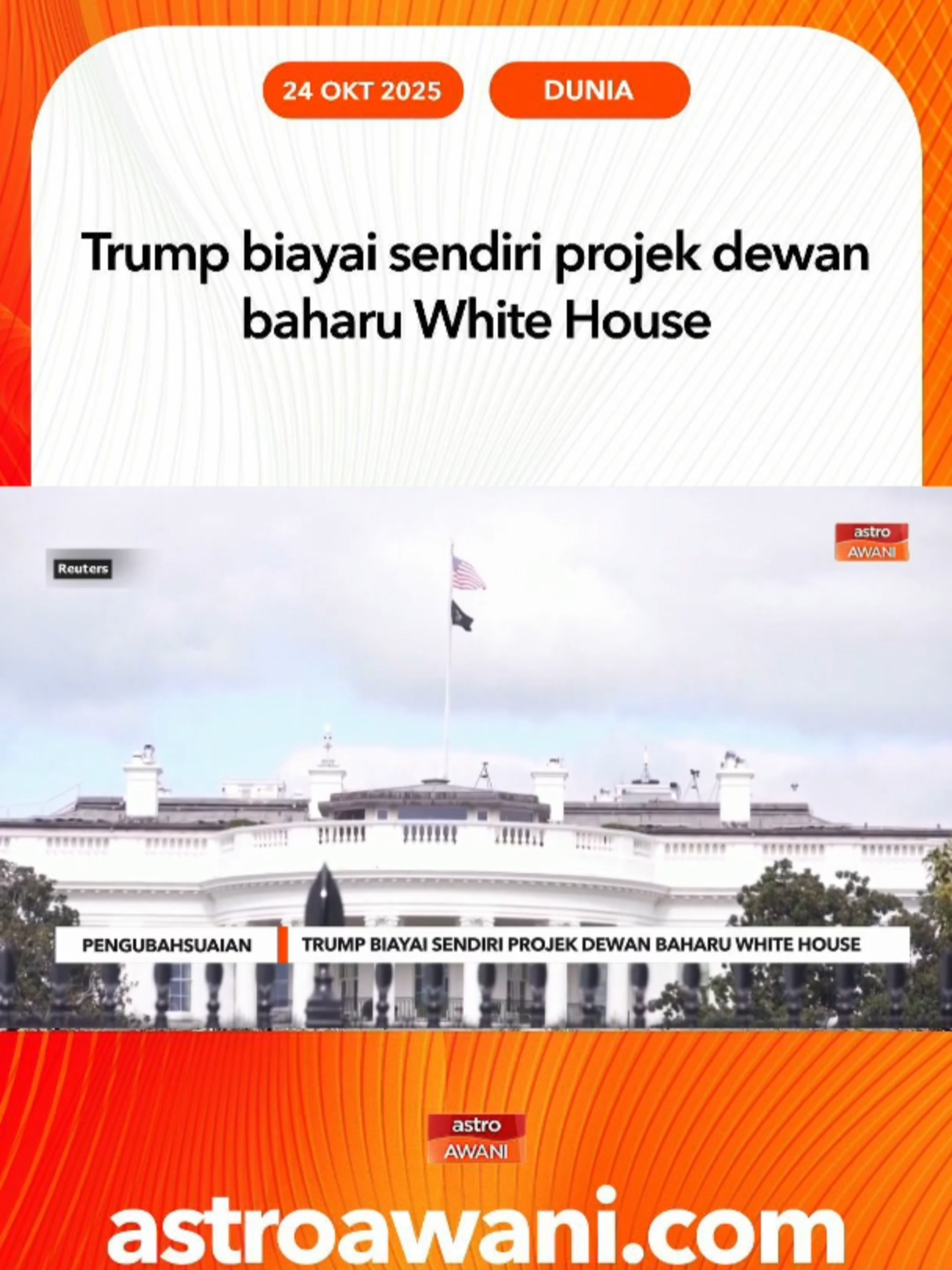White House sahkan projek dewan baharu bernilai USD300 juta dibiayai sepenuhnya melalui dana peribadi Donald Trump dan sumbangan individu, tanpa menggunakan wang pembayar cukai. #AWANInews