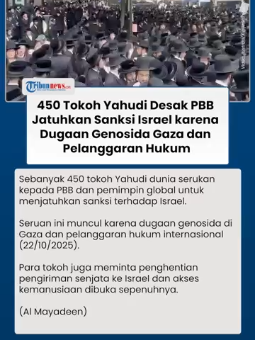 450 Tokoh Yahudi Desak PBB Beri Sanksi Israel atas Dugaan Genosida Gaza & Pelanggaran Hukum #Tokohyahudi #gaza #israel #pbb #beritaterkini
