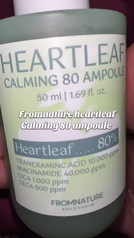 @fromnature_global heartleaf calming 80 ampoule 🌿✨🫶🏾 #koreanderma #bestkoreanskincare #fromnaturearlesheim 