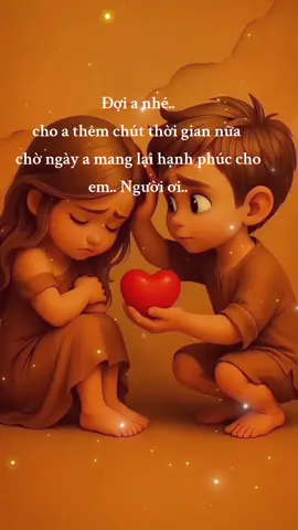 Cho a một chút thời gian nữa..em nhé 