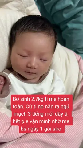 Dưới 6th thời điểm vàng giúp con háu ti, lên cân nhờ #sirobabypluss #loisuahimom #ngungon #bimsua #baby