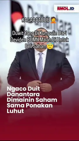 KACAAAAUUU🤦 Duwit Yang Di Kumpulin Dari Deviden BUMN Malah Di Untuk Beli Saham😇 Ngaco Duit Danantara Dimainin Saham Sama Ponakan Luhut Badan pengelola investasi Danantara yang tujuannya untuk membiayai sejumlah proyek nasional malah disalahgunakan. Oleh Chief Investment Officer (CIO) Danantara Panvestment Officer Pandu Patria Sjahrir, Duit Danantara malah dibuat beli obligasi.  Obligasi sama seperti halnya saham, yang merupakan instrumen pasar modal yang dijual untuk mengumpulkan modal. Danantara dikabarkan menyisihkan 15% dari total Dividen BUMN untuk membeli obligasi. #fyp  #fypviralシviral  #fypviralシ  #fypviraltiktok🖤シ゚☆♡  #200kviews 