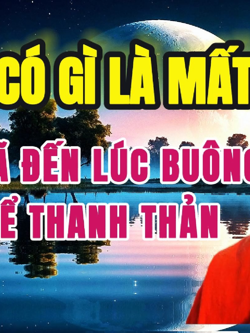 Không Có Gì Là Mất – Chỉ Là Đã Đến Lúc Buông Tay Để Thanh Thản | Lời Phật Dạy Sâu Sắc Giúp Tâm A Trong cuộc đời này, điều khiến ta khổ không phải là mất mát, mà là không dám buông. Bài pháp thoại này sẽ giúp bạn nhận ra: Mọi thứ chỉ là duyên đến, duyên đi. Không ai thật sự rời bỏ ta – chỉ là đã đến lúc ta cần học cách mỉm cười, chấp nhận và thảnh thơi sống tiếp. 🌿 Buông không phải là từ bỏ, mà là trở về với chính mình. Nghe trọn video này, bạn sẽ cảm nhận được sự chuyển hóa trong tâm – nhẹ nhàng, an yên và sâu lắng như một buổi thiền dưới ánh trăng. ——— 🔔 Đăng ký kênhđể mỗi ngày được lắng nghe thêm những lời Phật dạy sâu sắc, chữa lành tâm hồn và sống trọn vẹn giữa đời vô thường. #PhậtPháp #BuôngBỏ #AnYên #PhậtGiáo  #phậtdạy #ChữaLànhTâmHồn #ThiềnĐịnh #TâmAn