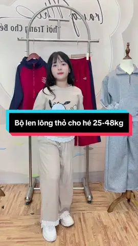 Sét bộ len lông thỏ cho bé 25-48kg #videothoitrangchobe #bogiochobesize46kg #quanaomuathuchobe #thoitrangbegai 