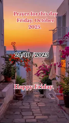 Prayer for this day Friday, October 2025 morning, happy Friday good morning, 24/10 /2025 #happyfriday #goodmorning #moraash124 #wisheszone #wishes 