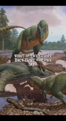 What if they came back just for 1 day… #fyp #prehistoric #dinosaurs 