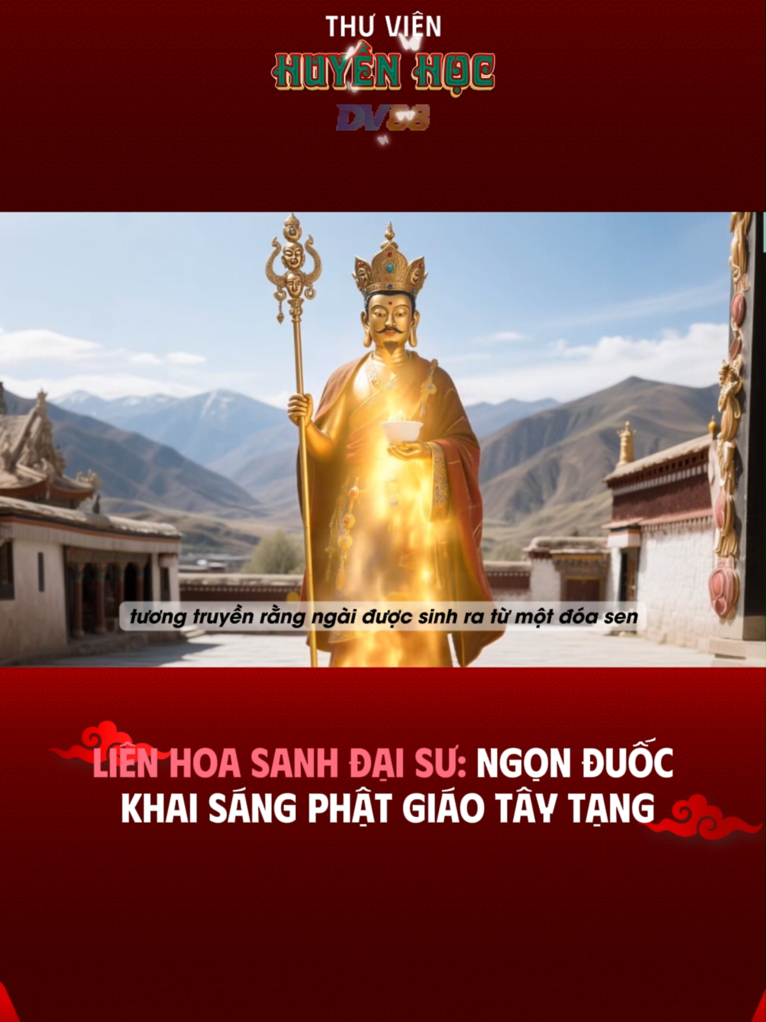 LIÊN HOA SANH ĐẠI SƯ – NGỌN ĐUỐC KHAI SÁNG PHẬT GIÁO TÂY TẠNG #daogiao #phatgiao #huyenhoc #LearnOnTikTok