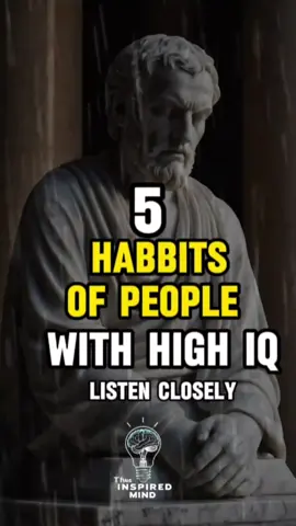 5 Habits of People With High IQ | Stoic Wisdom#Stoicism #Wisdom #HighIQ #Philosophy #SelfGrowth  