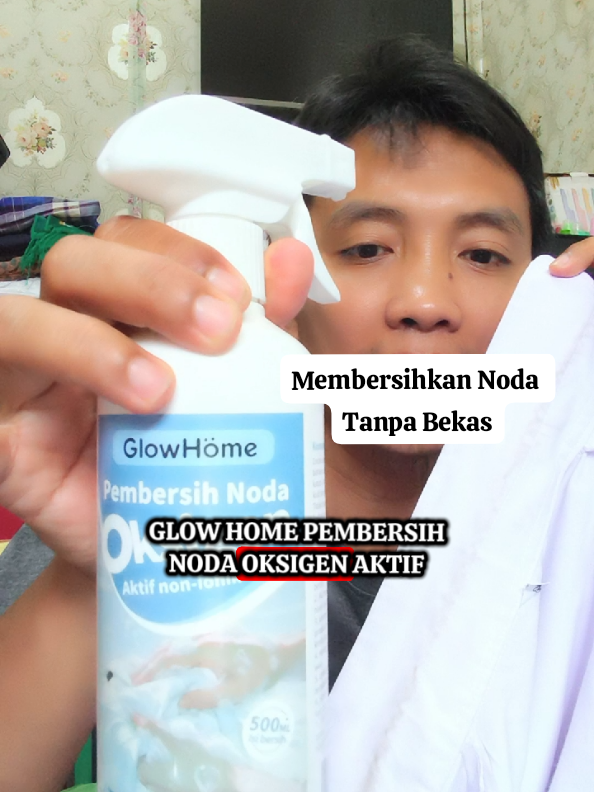 Glow Home pembersih noda oksigen Aktif Non-ionik membersihkan noda tanpa bekas  #glowhome #pembersihnoda #pembersih #sabuncuci #cuantanpabatas 