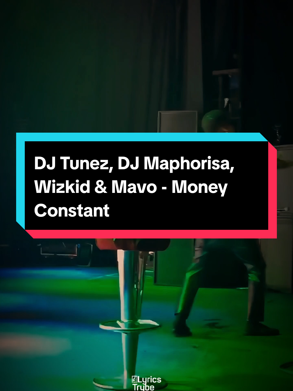 DJ Tunez, DJ Maphorisa, Wizkid & Mavo - Money Constant (Lyrics)   #lyricstrybe #afrobeats #wizkid #moneyconstant 