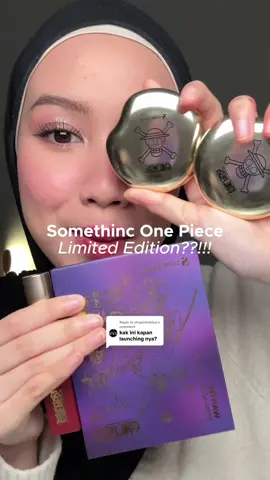 Replying to @virgointoblue UDAH LAUNCHING GUYSSS!!!! YEAYYYY SENENG BGT GILAKKKK GW GIRANG BGT #somethinc #onepiece #somethinconepiece 