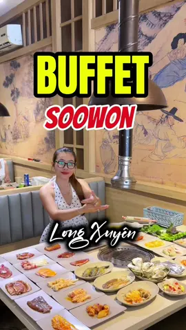 Buffet SOOWON luôn đông khách ở Long Xuyên #buffet #buffetlongxuyen #angiang #angiangbietgirewviewnay 
